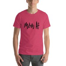 Load image into Gallery viewer, Mom af Unisex T-Shirt